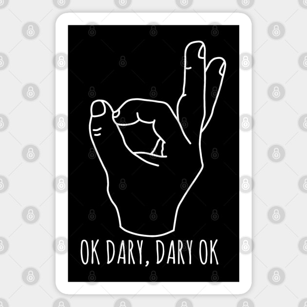 Letterkenny OK dary dary ok Magnet by DisenyosDeMike